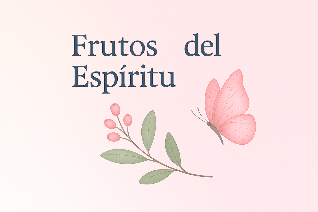 Frutos del Espíritu – Gálatas 5:22