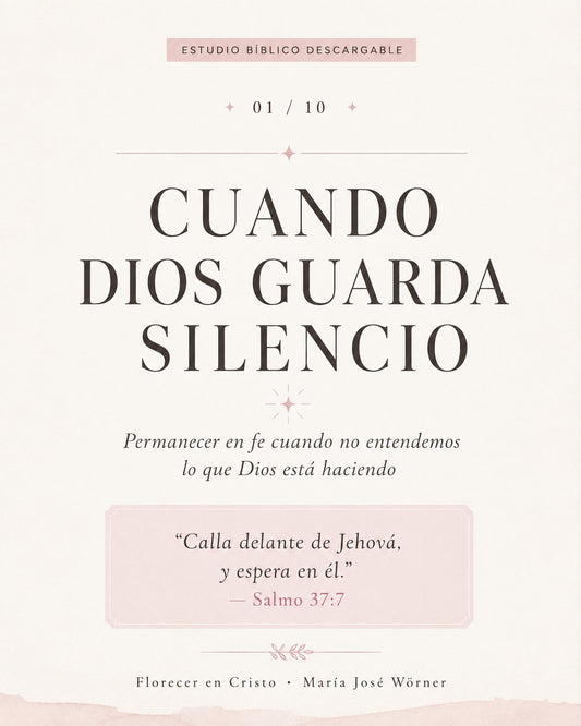 Estudio Bíblico 01 — Cuando Dios guarda silencio | Florecer en Cristo